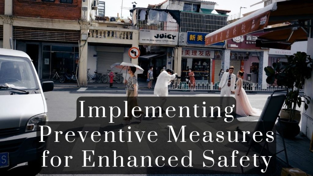 Implementing Preventive Measures for Enhanced Safety 2023 Implementing Preventive Measures for Enhanced Safety
