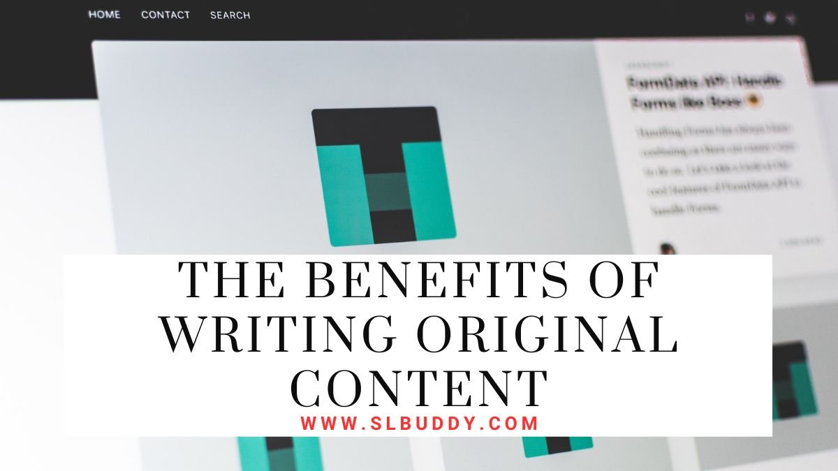 The Benefits of Writing Original Content 2023 The Benefits of Writing Original Content