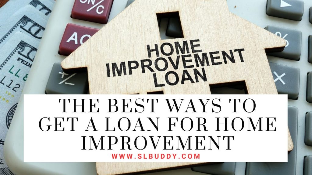 The Best Ways to Get a Loan for Home Improvement in 2026