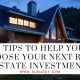 Tips to Help You Choose Your Next Real Estate Investment