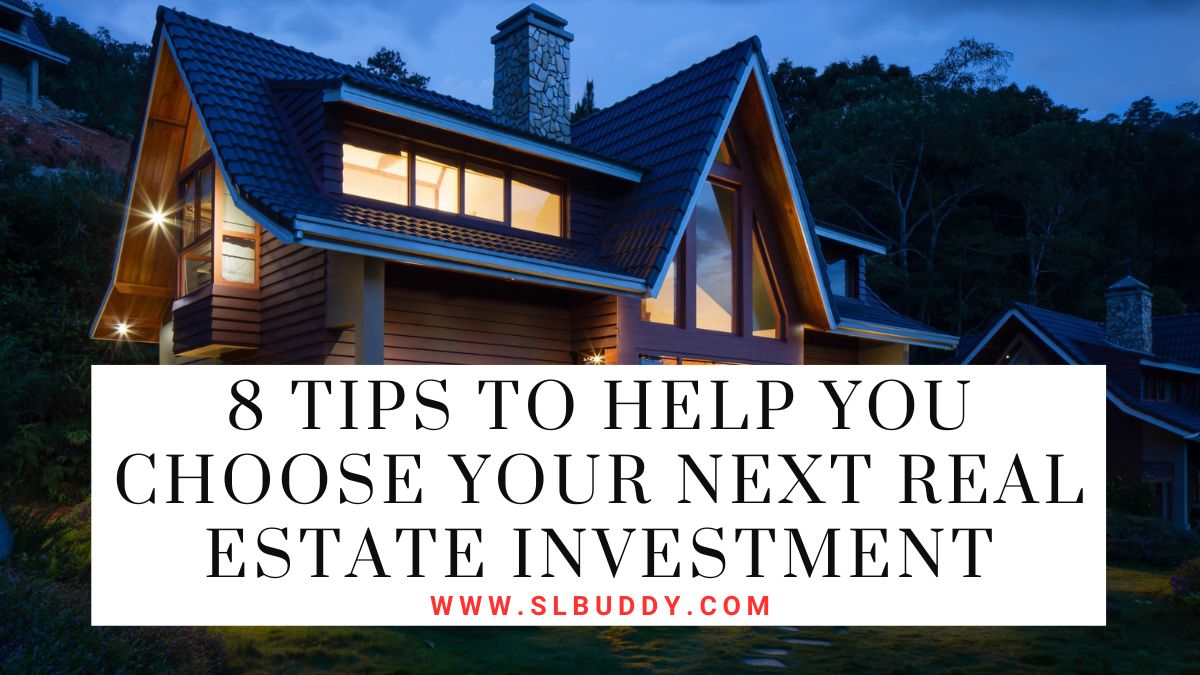 Tips to Help You Choose Your Next Real Estate Investment 2023 Tips to Help You Choose Your Next Real Estate Investment