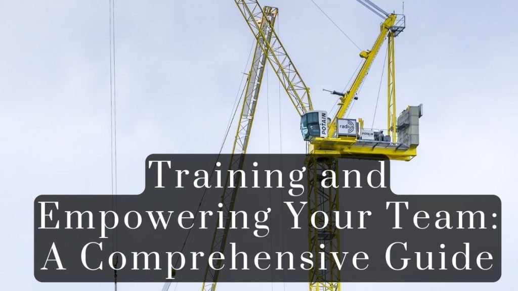Training and Empowering Your Team 2025 Training and Empowering Your Team