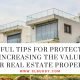 Useful Tips for Protecting and Increasing the Value of Your Real Estate Property
