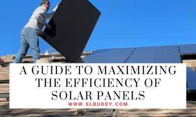 A Guide to Maximizing the Efficiency of Solar Panels