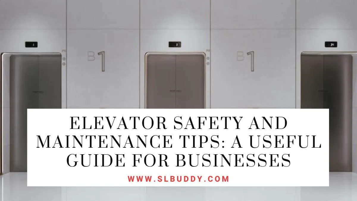 Elevator Safety and Maintenance Tips 2023 Elevator Safety and Maintenance Tips