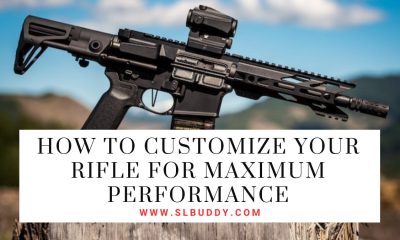 How to Customize Your Rifle for Maximum Performance