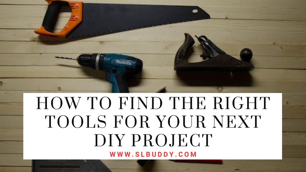 How to Find the Right Tools for Your Next DIY Project 2023 How to Find the Right Tools for Your Next DIY Project