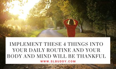 Implement These 4 Things Into Your Daily Routine And Your Body And Mind Will Be Thankful