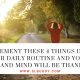 Implement These 4 Things Into Your Daily Routine And Your Body And Mind Will Be Thankful