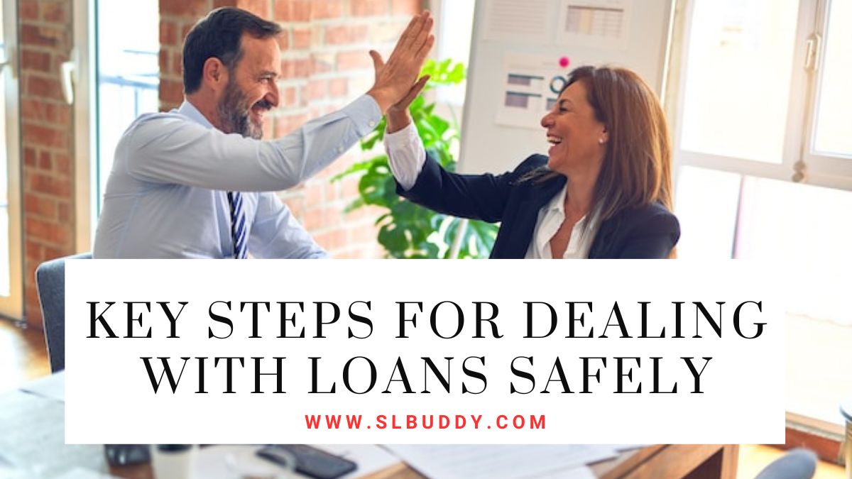Key Steps for Dealing with Loans Safely 2023 Key Steps for Dealing with Loans Safely