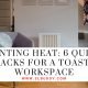 Renting Heat: 6 Quick Hacks for a Toasty Workspace