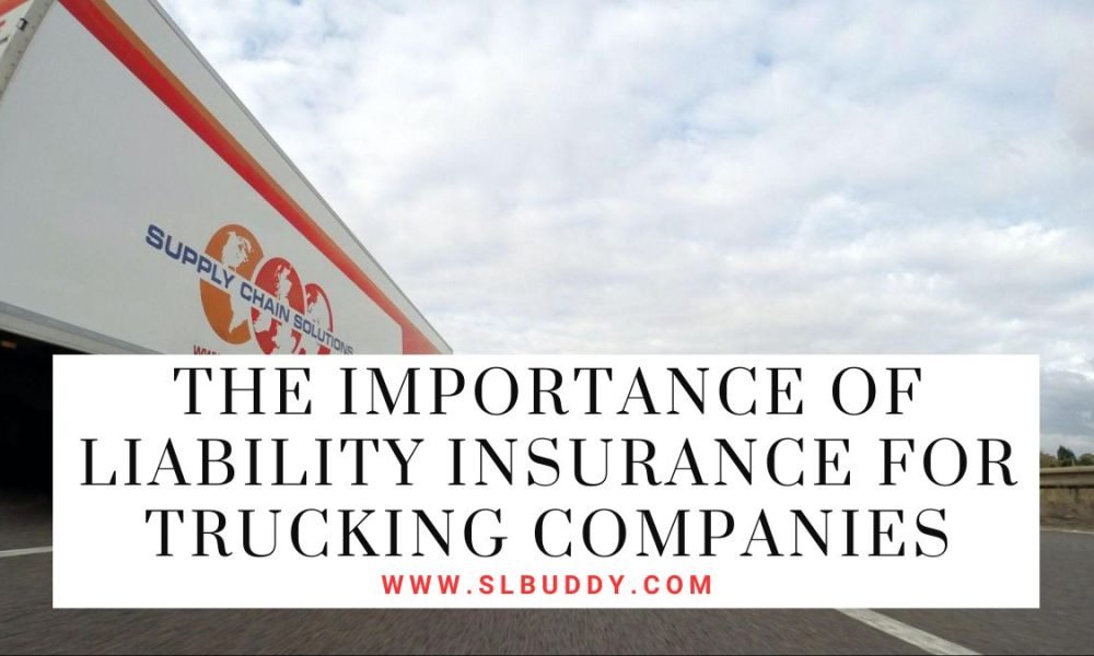 The Importance of Liability Insurance for Trucking Companies