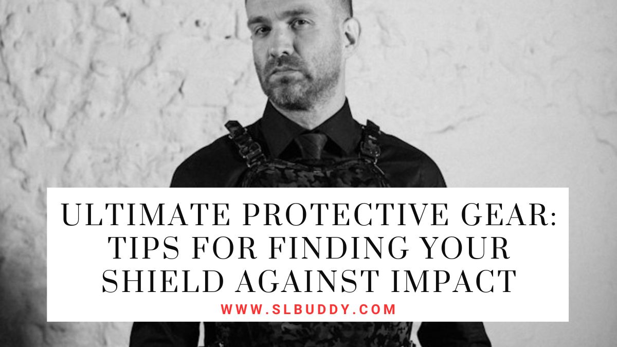 Tips For Finding Your Shield Against Impact