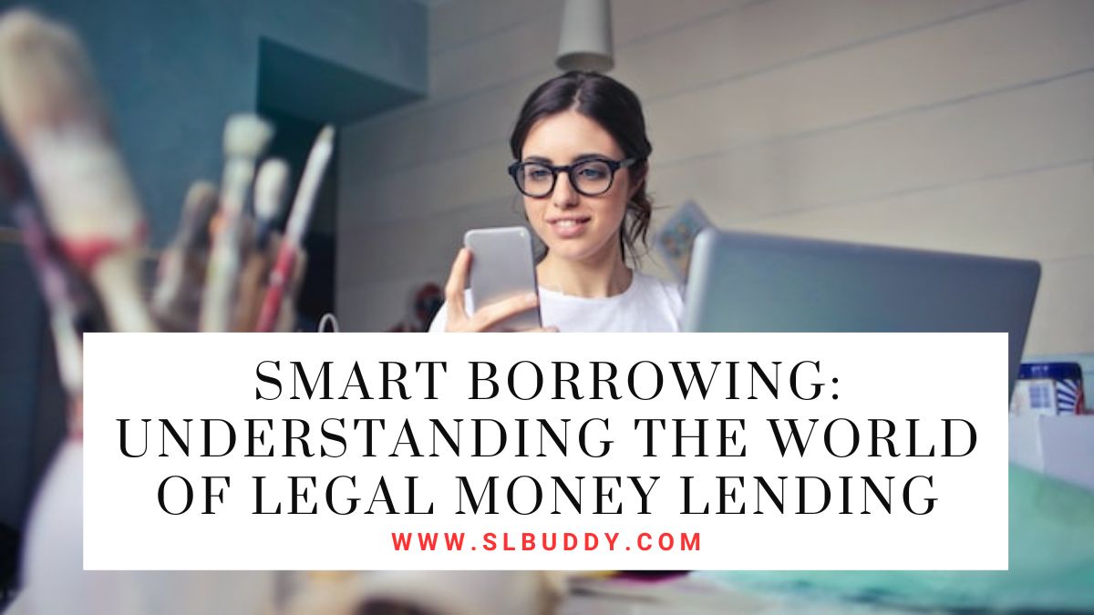 Understanding the World of Legal Money Lending 2023 Understanding the World of Legal Money Lending