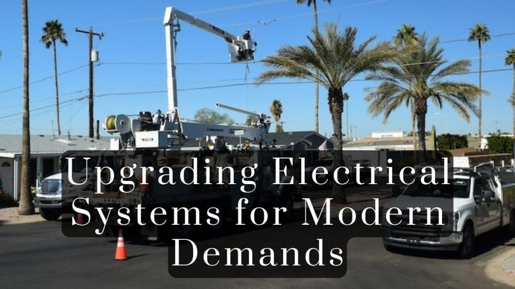 Upgrading Electrical Systems for Modern Demands 2023 Upgrading Electrical Systems for Modern Demands