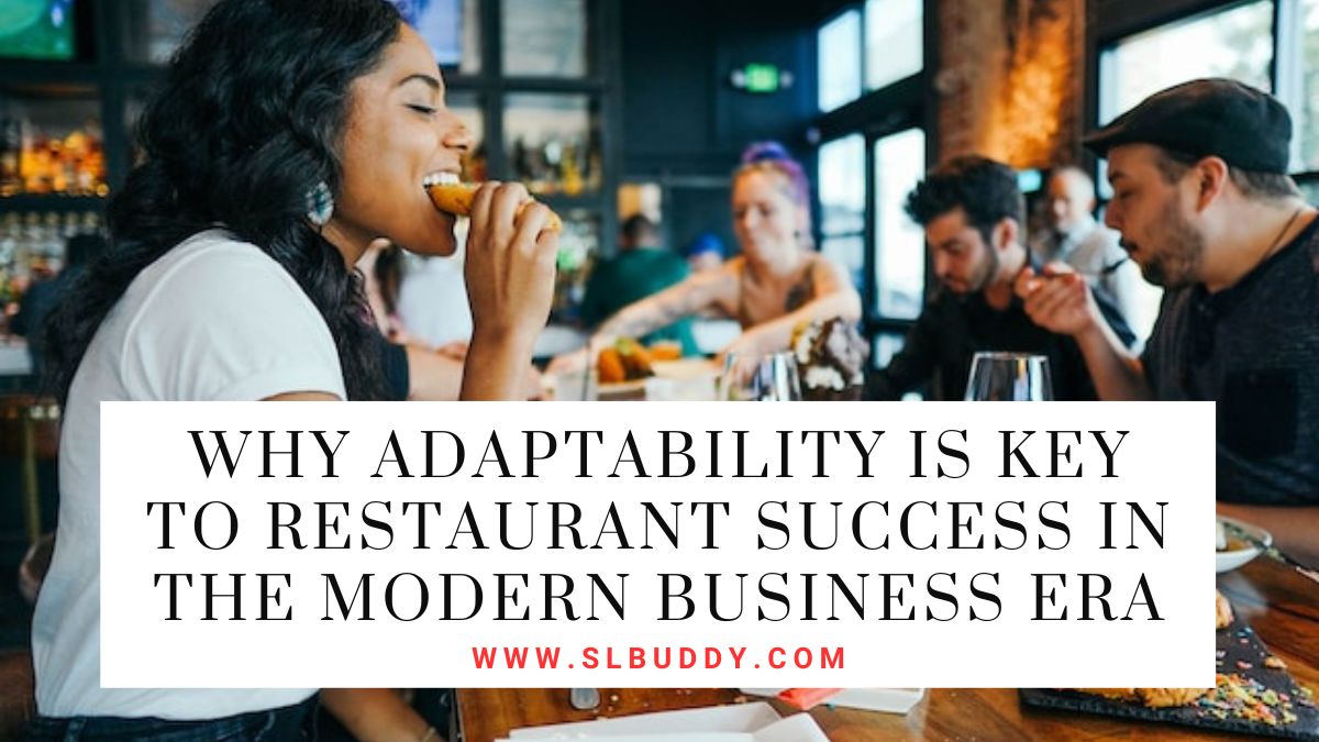Why Adaptability is Key to Restaurant Success in the Modern Business Era