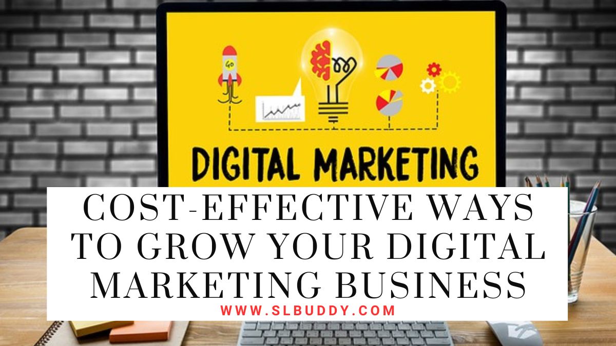 Cost-Effective Ways to Grow Your Digital Marketing Business