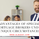 The Advantages of Specialized Mortgage Brokers Under Unique Circumstances