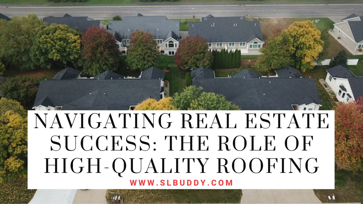 The Role of High-Quality Roofing