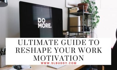 Ultimate Guide to Reshape Your Work Motivation