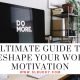 Ultimate Guide to Reshape Your Work Motivation