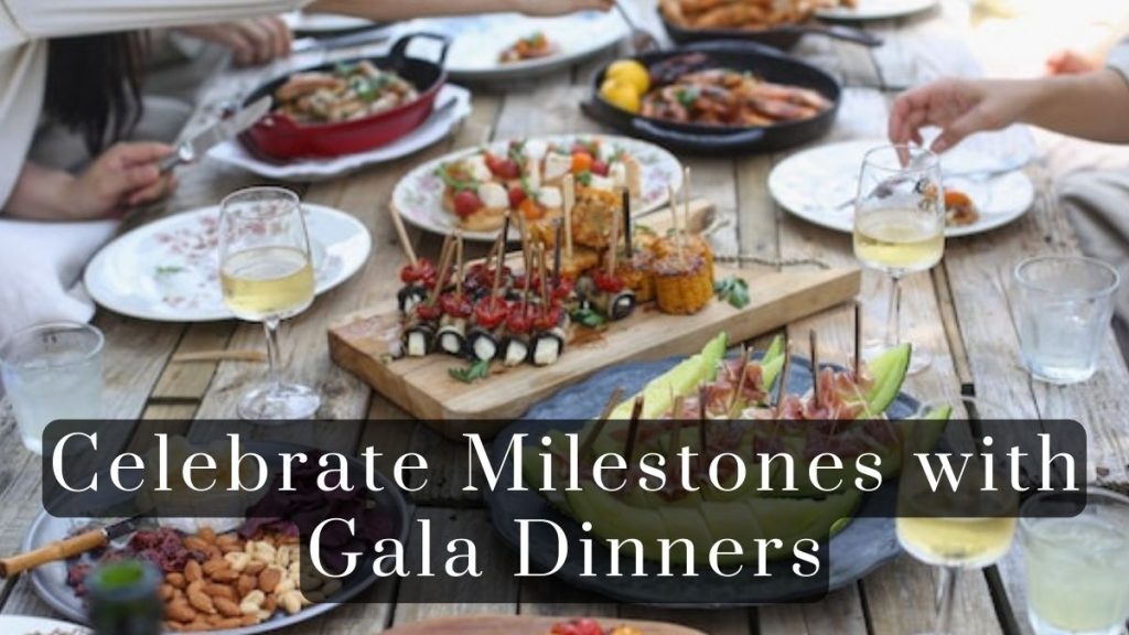 Celebrate Milestones with Gala Dinners 2025 Celebrate Milestones with Gala Dinners