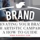 Elevating Your Brand with Artistic Campaigns