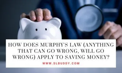 How Does Murphy's Law (Anything That Can Go Wrong, Will Go Wrong) Apply to Saving Money?