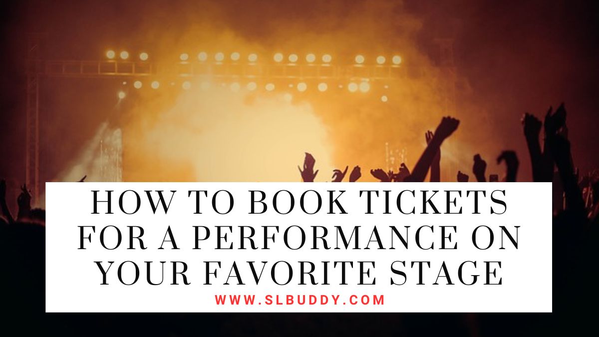 How to Book Tickets for a Performance on Your Favorite Stage