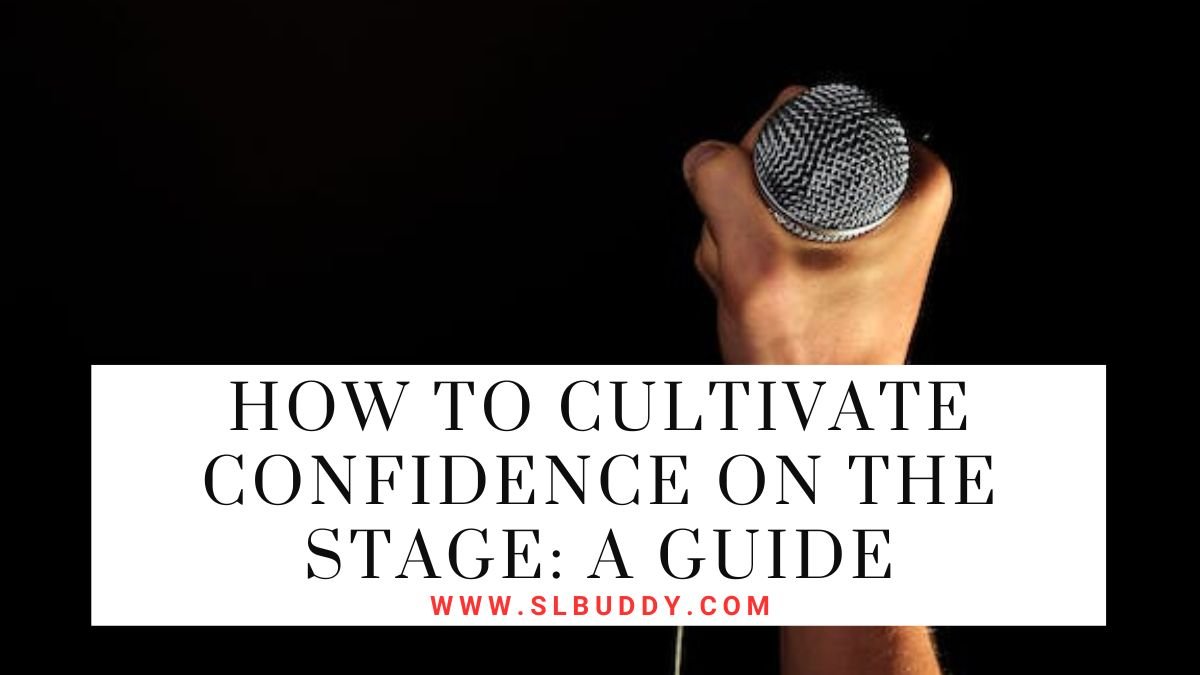 How to Cultivate Confidence on the Stage