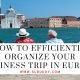 How to Efficiently Organize Your Business Trip in Europe