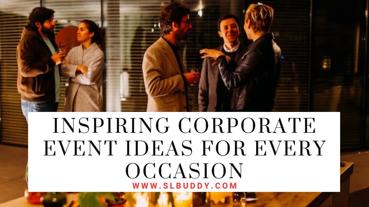 Inspiring Corporate Event Ideas for Every Occasion 2025 Inspiring Corporate Event Ideas for Every Occasion