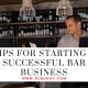 Tips for Starting a Successful Bar Business