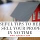 Useful Tips to Help You Sell Your Property in No Time