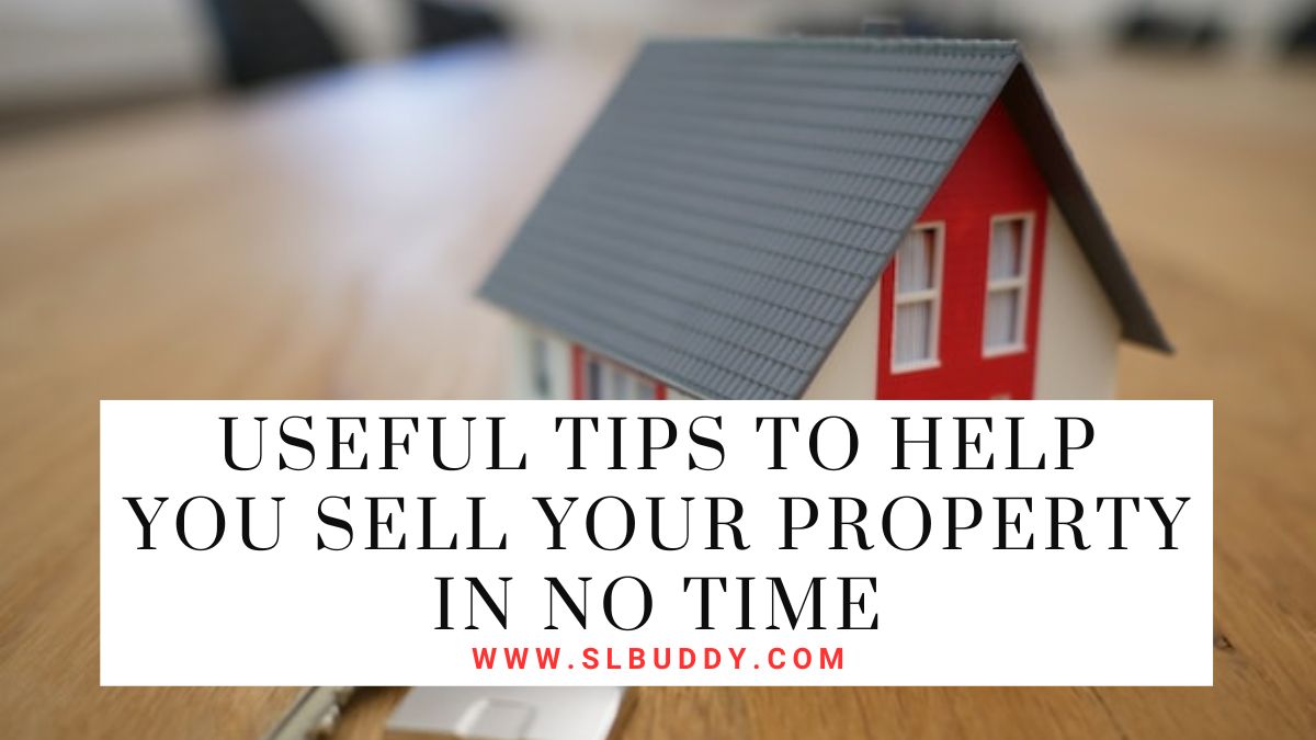 Useful Tips to Help You Sell Your Property in No Time