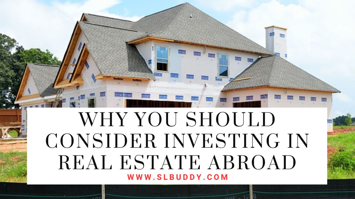 Why You Should Consider Investing in Real Estate Abroad