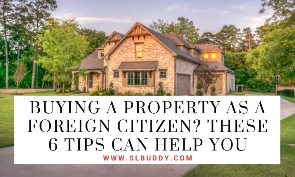 Buying a Property as a Foreign Citizen? 6 Tips Can Help You