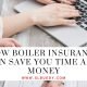 How Boiler Insurance Can Save You Time and Money