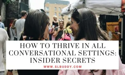How to Thrive in All Conversational Settings