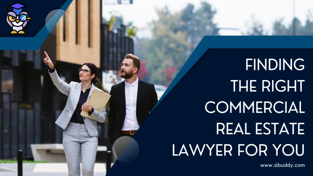 Finding the Right Commercial Real Estate Lawyer for You 2025 Finding the Right Commercial Real Estate Lawyer for You