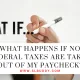 What Happens If No Federal Taxes Are Taken Out of My Paycheck?